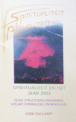 Spiritualiteit en het jaar 2012